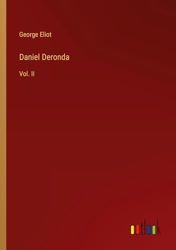Daniel Deronda: Vol. II von Outlook Verlag